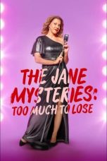 Nonton Online The Jane Mysteries: Too Much to Lose (2024) indoxxi