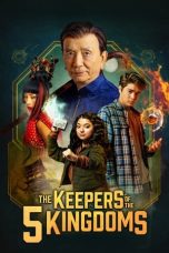 Nonton Online The Keepers of the 5 Kingdoms (2024) indoxxi